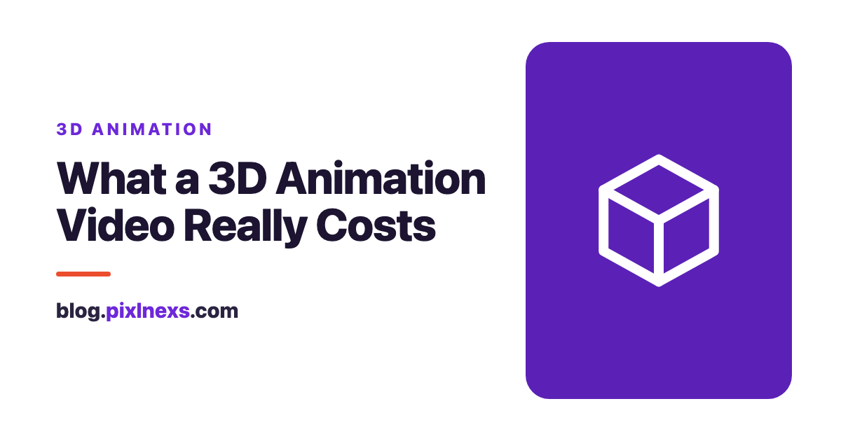 How Much Does a 3D Animation Video Cost in 2026? Full Pricing Breakdown