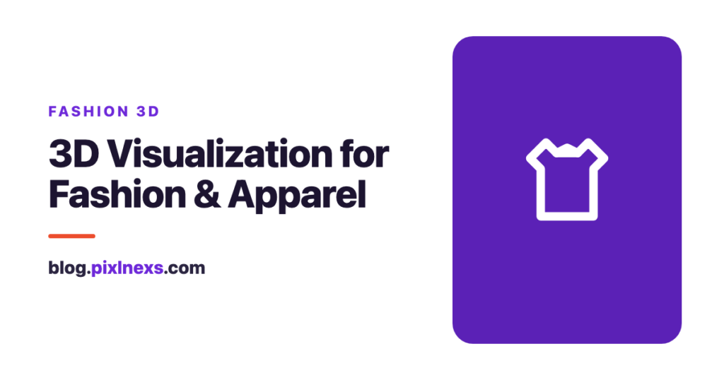 3d product visualization for fashion